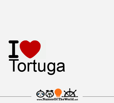 I Love Tortuga