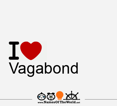 I Love Vagabond