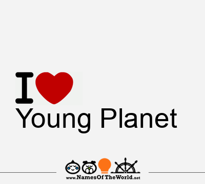 I Love Young Planet