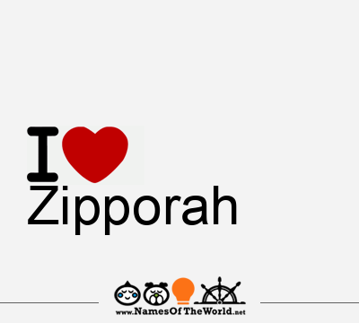 I Love Zipporah